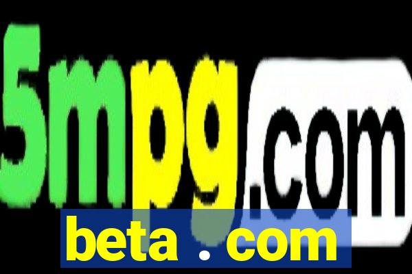 beta . com